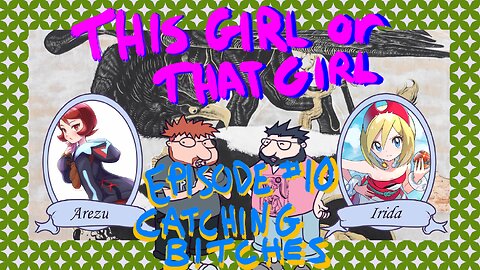 This Girl or That Girl? EP 10: Catching Bitches