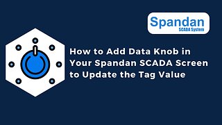 How to Add Data Knob in Your Spandan SCADA Screen to Update the Tag Value | IIoT | IoT |