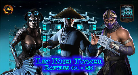 MK Mobile. LIN KUEI Tower Battles 61 - 65