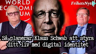 Exakt så planerar Klaus Schwab & WEF att styra ditt liv genom digitalt ID