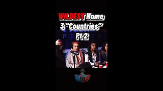 Funniest “Name 3 Countries” Pt 2/3