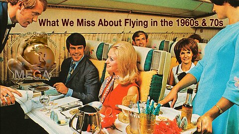 What We Miss About Flying in the 1960s & 70s