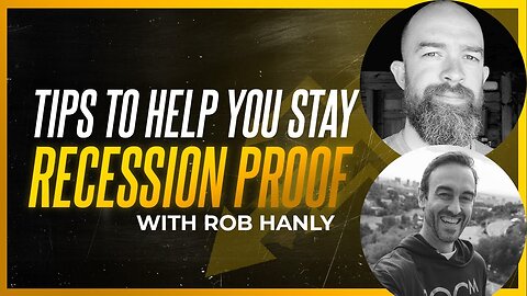 2022 Inflation & 2023 Recession Preparation with Rob Hanly