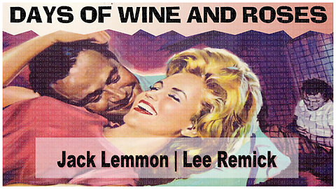 🎥 Days of Wine and Roses - 1962 - Jack Lemmon - 🎥 TRAILER & FULL MOVIE