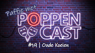 Paffie met PoppenCast #19 | Oude Koeien