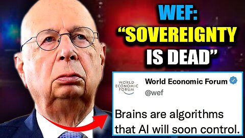 🌎💥 Klaus Schwab and His WEF Mafia Declares That Human Beings Are No Longer Sovereign
