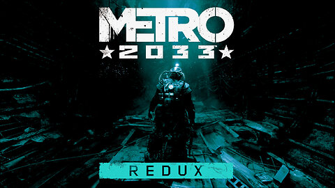 METRO 2033 REDUX 005 The End