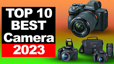 Best 10 Camera 2023 | Canon & Sony Cameras