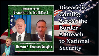 'ICE' Director Tom Homan and Thomas J Douglas on the GrassRoots TruthCast with Gene Valentino