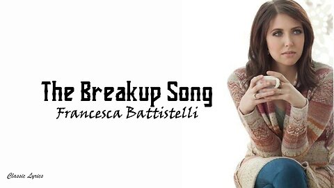 The Breakup Song — Francesca Battistelli