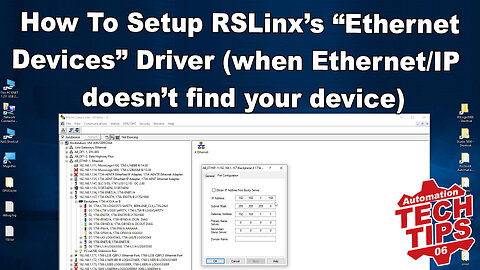 How To Setup RSLinx’s “Ethernet Devices” Driver (use when Ethernet/IP doesn’t find your device)
