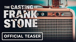 The Casting of Frank Stone - Official Teaser