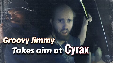 5.7.2024 - [CLIP] Cyrax and Groovy Jimmy : Part 3, The Confrontation