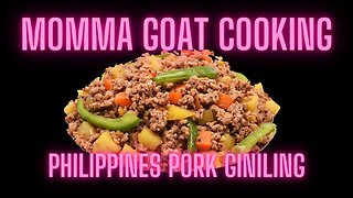 Momma Goat Cooking - Pork Giniling