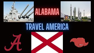 Alabama - Travel Wednesday - 50 States Series