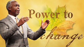 Power to Change - Bishop Dale C. Bronner.