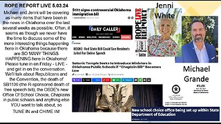 Michael and Jenni Report and Rave About Oklahoma News and Legislation! ROPE Report LIVE