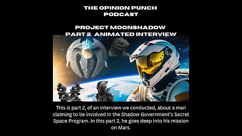 Project Moon Shadow Part 2. Animated Interview