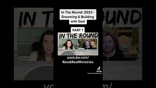 In The Round: 2023 - Dreaming & Building with God PART 1 with @DebbieKittermanD2H