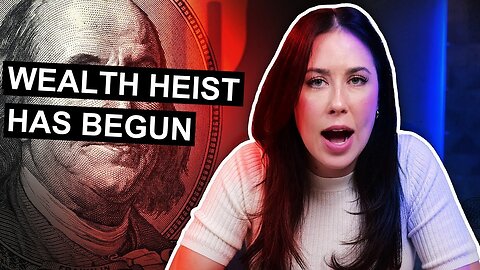 The Greatest Wealth Heist In History Has Begun