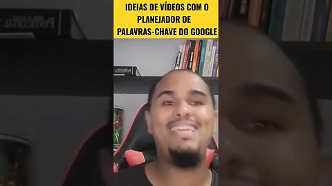 COMO TER IDEIAS DE VÍDEOS NO YOUTUBE USANDO O PLANEJADOR DE PALAVRAS-CHAVE DO GOOGLE