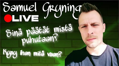 Samuel Gryning Live - Kysy mitä vaan.