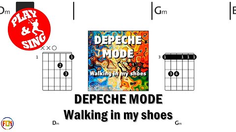 DEPECHE MODE Walking In My Shoes FCN GUITAR CHORDS & LYRICS