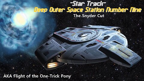 Star Trek: Deep Space Nine *The Snyder Cut*