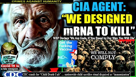CIA Agent Testifies 'We Invented mRNA As a Bioweapon With Gates and WEF'