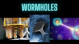 Wormholes - The Journey