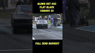 Blown Hot Rod Flat Black Camaro SS Full Send Burnout! #shorts