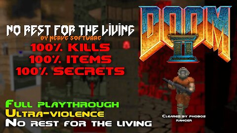 DOOM 2 - No Rest for the Living (UV 100%) Full Playthrough