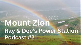 Mount Zion Podcast #21