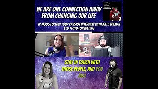 We Are One Connection Away From Changing Our Life - Clip From Ep 305 Follow Your Passion Kate Volman