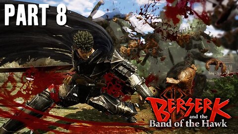 BERSERK AND THE BAND OF THE HAWK - PART 8