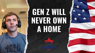 Why Gen Z Will Never Own A Home, University Protestor's Are Out Of Control, & FED Will Not Make Cuts
