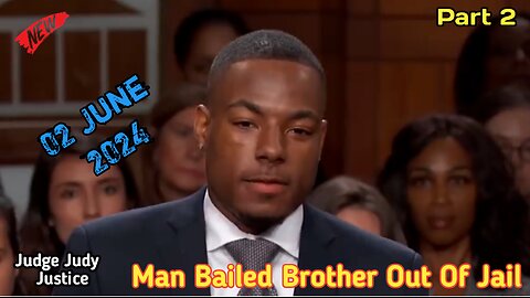 Man Bailed Brother Out Of Jail | Part 2 | Judge Judy Justice
