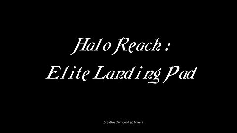 Halo : Reach - Elite Landing Pad