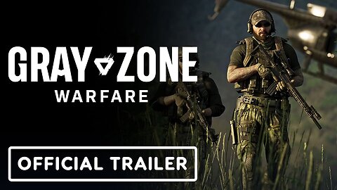 Gray Zone Warfare - Official Early Access Launch Trailer