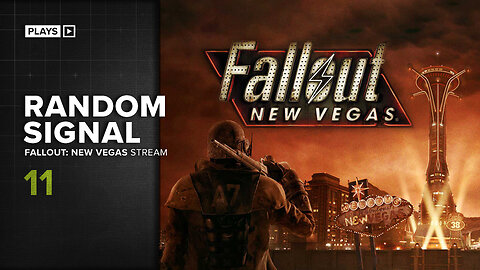 Fallout New Vegas [EP.11] - Random Signal Plays