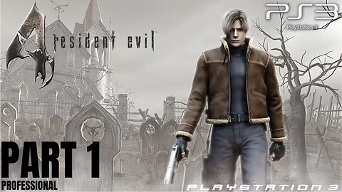 Resident Evil 4 Gameplay Walkthrough Part 1 (PROFESSIONAL) | PS3 (No Commentary Gaming)
