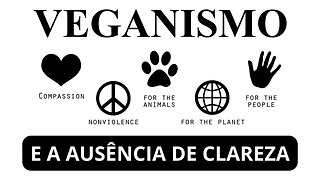 VEGANISMO E A AUSÊNCIA DE CLAREZA