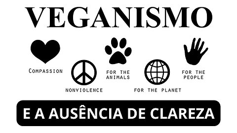 VEGANISMO E A AUSÊNCIA DE CLAREZA