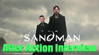 The Sandman After Action Interview
