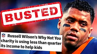 Russell Wilson Gets BUSTED! | His Charity Gets EXPOSED For Keeping Nearly ALL Of The Money!