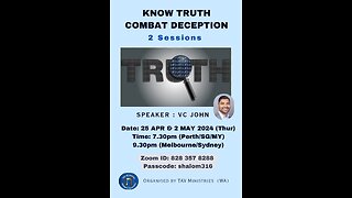 Knowing truth, combating deception (Part 1 of 2).