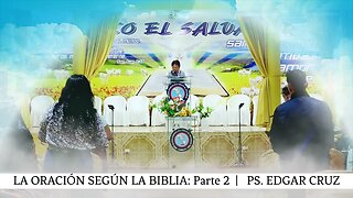 LA ORACIÓN SEGÚN LA BIBLIA: Parte 2 - EDGAR CRUZ MINISTRIES