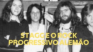 STAGG E O ROCK PROGRESSIVO ALEMÃO