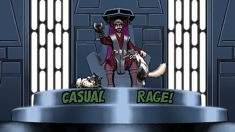 Casual Rage #113 - Bad Batch S2 Ep6 - Mando Season 3 - Star Wars In Drag - Disney Seal Watch