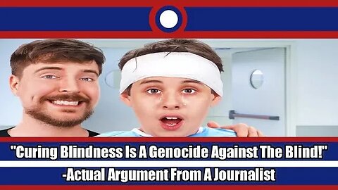 Journalist Claims MrBeast Curing Blindness Is Essentially Genocide